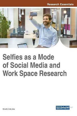 Selfies As a Mode of Social Media and Work Space Research