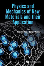 Physics and Mechanics of New Materials and their Application