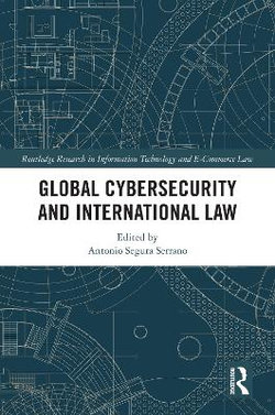 Global Cybersecurity and International Law Global Cybersecurity and International Law