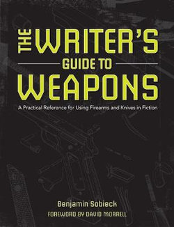 The Writers Guide to Weapons