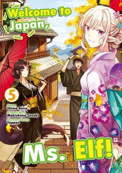 Welcome to Japan, Ms. Elf! (MANGA) Vol 5