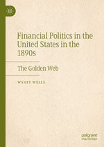 Financial Politics in the United States in the 1890s