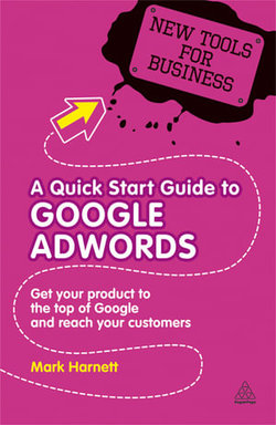 A Quick Start Guide to Google AdWords A Quick Start Guide to Google AdWords