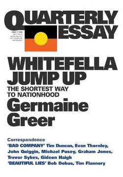 Whitefella Jump Up: The Shortest Way to Nationhood: Quarterly Essay 11