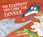 The Elephant Who Came for DinnerThe Elephant Who Came for Dinner