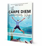 The Carpe Diem Way