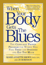 When Your Body Gets the Blues