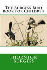 The Burgess Bird Book For Children