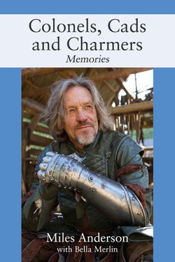 Colonels, Cads and Charmers Colonels, Cads and Charmers