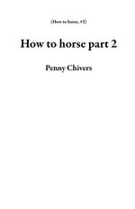 How to Horse Part 2