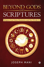 BEYOND GODS AND SCRIPTURES