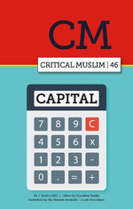 Critical Muslim 46: Capital