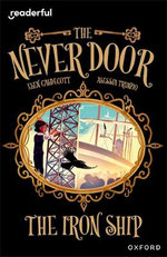 Readerful Independent Library: Oxford Reading Level 20: the Never Door · the Iron Ship