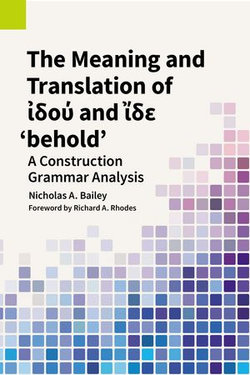 The Meaning and Translation of ἰδού and ἴδε 'behold'