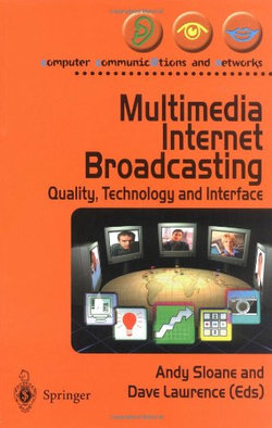 Multimedia Internet Broadcasting