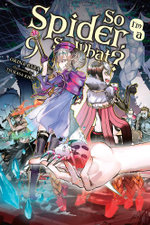 So I'm a Spider, So What?, Vol. 9 (light Novel)