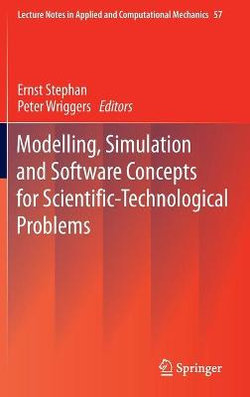 Modelling, Simulation and Software Concepts for Scientific-Technological Problems