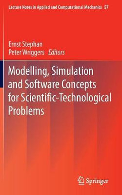 Modelling, Simulation and Software Concepts for Scientific-Technological Problems