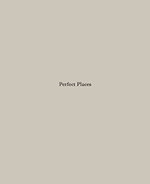 Robert Adams: Perfect Places, Perfect Company