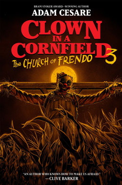 Clown in a Cornfield 3: the Church of Frendo