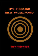 Five Thousand Miles Underground