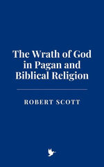 The Wrath of God in Pagan and Biblical Religion