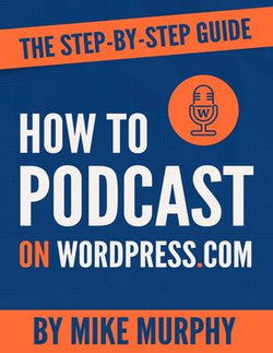 How To Podcast on Wordpress.com