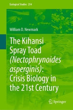 The Kihansi Spray Toad (Nectophrynoides asperginis): Crisis Biology in the 21st Century