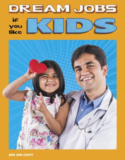 Dream Jobs If You Like Kids