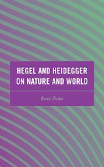 Hegel and Heidegger on Nature and World