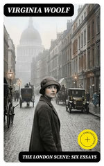 The London Scene: Six Essays