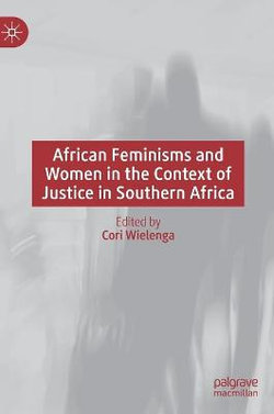 African Feminism and Women in the Context of Justice in Southern Africa