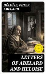 Letters of Abelard and Heloise
