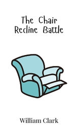 The Chair Recline Battle