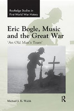 Eric Bogle Music and the Great War