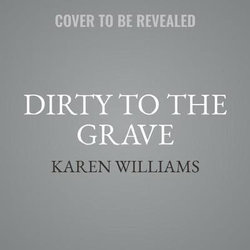 Dirty to the Grave Lib/E
