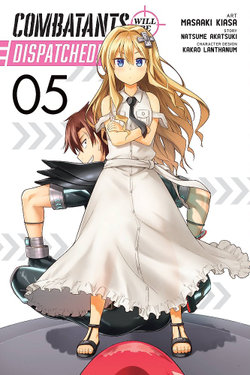 Combatants Will Be Dispatched!, Vol. 5 (manga) Combatants Will Be Dispatched!, Vol. 5 (manga)