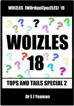 Woizles (WOrdquIZpuzzLES) 18 Tops and Tails Special 2
