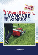 I Want to Start a Lawncare Business