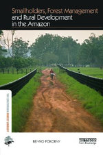 Smallholders, Forest Management and Rural Development in the Amazon