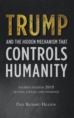 TRUMP and the Hidden Mechanism That Controls Humanity