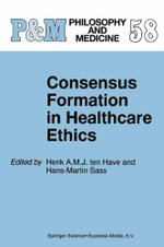 Consensus Formation in Healthcare Ethics