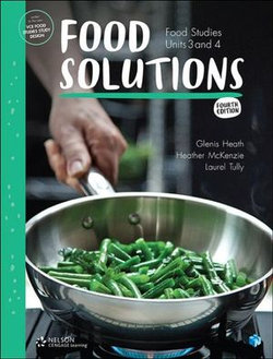 Food Solutions: Food Studies Units 3 & 4 Fourth Edition