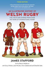 An Illustrated History of Welsh Rugby An Illustrated History of Welsh Rugby