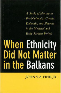 When Ethnicity Did Not Matter in the Balkans