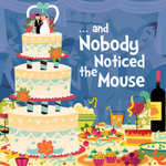 ... and Nobody Noticed the Mouse