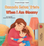 When I am Gloomy (Portuguese English Bilingual Children's Book - Portugal)