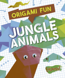 Origami Fun: Jungle Animals