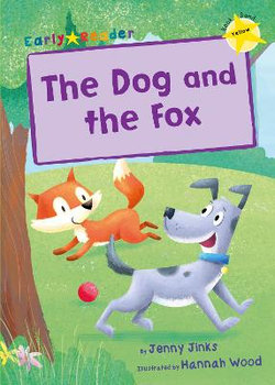 The Dog and the Fox The Dog and the Fox