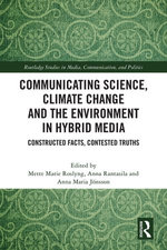 Communicating Science, Climate Change and the Environment in Hybrid Media
